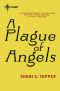 [Plague of Angels 01] • A Plague of Angels